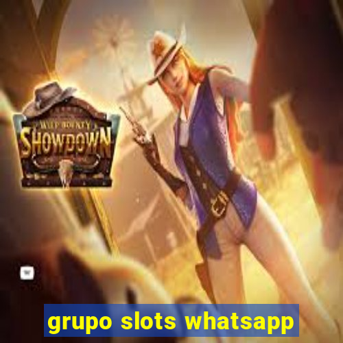 grupo slots whatsapp